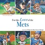 Cover: For the Love of the Mets - Triumph Books