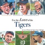 Cover: For the Love of the Tigers - Triumph Books