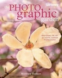 Abbildung von: The Photo-graphic Garden - Rodale Incorporated