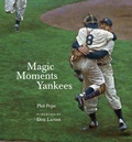 Cover: Magic Moments Yankees - Triumph Books