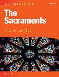 Enlarge image Cover: The Sacraments, Teacher Guide - Saint Mary's Press