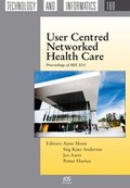 Cover: User Centred Networked Health Care - IOS Press,US