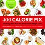 Cover: 400 Calorie Fix - Rodale Incorporated