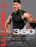Cover: Ll Cool J's Platinum 360 Diet And Lifestyle - Rodale Incorporated