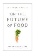 Cover: The Prince's Speech: On the Future of Food - Rodale Incorporated