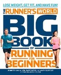 Cover: The Runner's World Big Book of Running for Beginners - Rodale Press