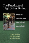 Cover: The Paradoxes of High Stakes Testing - Information Age Publishing