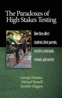 Cover: The Paradoxes of High Stakes Testing - Information Age Publishing