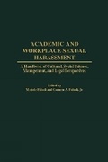 Cover: Academic and Workplace Sexual Harrassment - Information Age Publishing