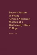 Cover: Success Factors of Young African American Women at a Historically Black College - Information Age Publishing