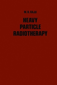 Enlarge image Cover: Heavy Particle Radiotherapy - Academic Press