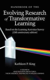 Enlarge image Cover: The Handbook of the Evolving Research of Transformative Learning Based on the Learning Activities Survey (10th Anniversary Edition) - Information Age Publishing