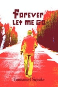 Cover: Forever Let Me Go - America Star Books