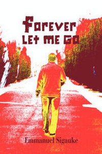 Enlarge image Cover: Forever Let Me Go - America Star Books