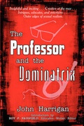 Cover: The Professor and the Dominatrix - America Star Books