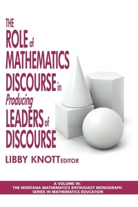 Enlarge image Cover: The Role of Mathematics Discourse in Producing Leaders of Discourse - Information Age Publishing