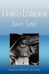Abbildung von: Charles Lindbergh - Lucky Lindy (Biography) - Biographiq