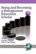 Cover: Being and Becoming a Management Education Scholar - Information Age Publishing