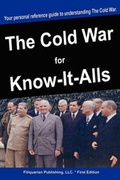 Cover: The Cold War for Know-It-Alls - For Know-It-Alls