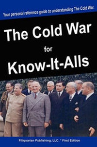 Enlarge image Cover: The Cold War for Know-It-Alls - For Know-It-Alls