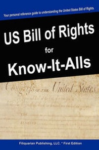 Enlarge image Cover: The United States Bill of Rights for Know-It-Alls - For Know-It-Alls