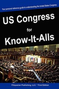 Cover: The United States Congress for Know-It-Alls - For Know-It-Alls