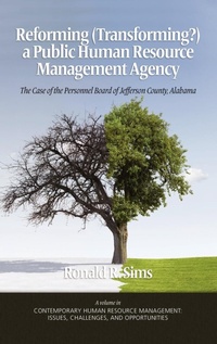 Enlarge image Cover: Reforming (Transforming?) a Public Human Resource Management Agency - Information Age Publishing