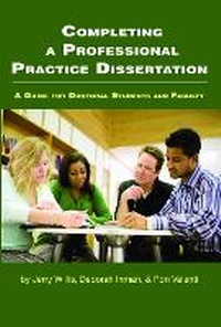 Enlarge image Cover: Completing a Professional Practice Dissertation - Information Age Publishing