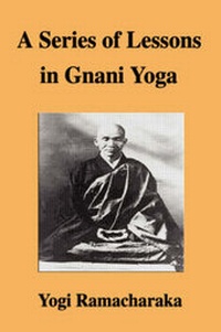 Abbildung von: A Series of Lessons in Gnani Yoga - FQ Publishing
