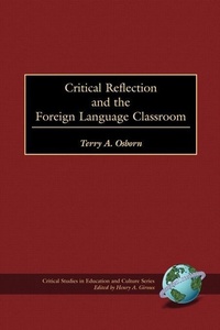 Enlarge image Cover: Critical Reflection and the Foreign Language Classroom - Information Age Publishing