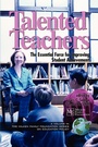 Cover: Talented Teachers - Information Age Publishing