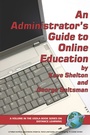 Cover: An Administrator's Guide to Online Education - Information Age Publishing