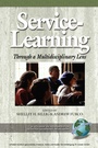 Cover: Service Learning Through a Multidisciplinary Lens - Information Age Publishing