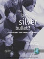 Cover: The Last Silver Bullet? - Information Age Publishing