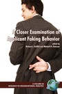 Cover: A Closer Examination of Applicant Faking Behavior - Information Age Publishing