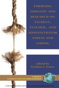 Cover: Emerging Thought and Research on Student, Teacher, and Administrator Stress and Coping - Information Age Publishing