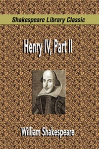 Abbildung von: Henry IV, Part II (Shakespeare Library Classic) - Filiquarian Publishing, LLC.