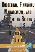Cover: Budgeting, Financial Management, and Acquisition Reform in the U.S. Department of Defense - Information Age Publishing