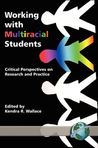 Enlarge image Cover: Working with Multiracial Students - Information Age Publishing