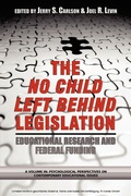 Cover: The Case of the No Child Left Behind Legislation - Information Age Publishing