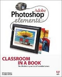 Abbildung von: Adobe Photoshop Elements 4.0 Classroom in a Book - Adobe Press,U.S.