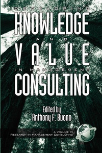 Enlarge image Cover: Developing Knowledge and Value in Management Consulting - Information Age Publishing