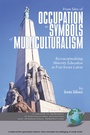 Cover: From Sites of Occupation to Symbols of Multiculturalism - Information Age Publishing