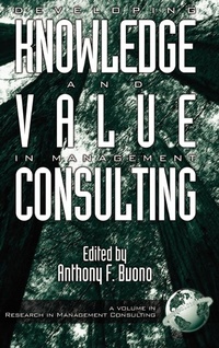 Enlarge image Cover: Developing Knowledge and Value in Management Consulting - Information Age Publishing