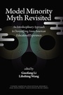 Cover: Model Minority Myth Revisited - Information Age Publishing