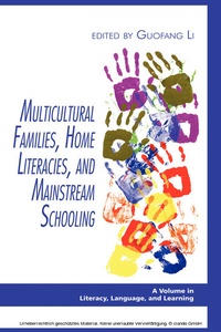 Enlarge image Cover: Multicultural Families, Home Literacies, and Mainstream Schooling - Information Age Publishing