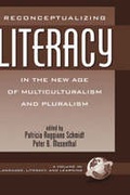Cover: Reconceptualizing Literacy in the New Age of Multiculturalism and Pluralism - Information Age Publishing