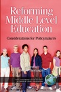 Cover: Reforming Middle Level Education - Information Age Publishing