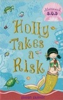 Cover: Holly Takes a Risk - Bloomsbury Publishing PLC