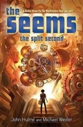 Cover: The Seems: The Split Second - Bloomsbury Publishing PLC